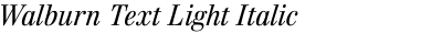 Walburn Text Light Italic